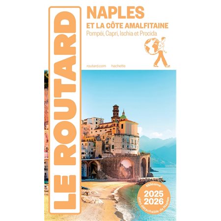 Le Routard: Naples et la côte amalfitaine : Pompéi, Capri, Ischia et Procida : 2025-2026