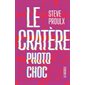 Photo choc, Le cratère, 2