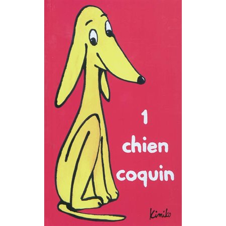 1 chien coquin, Loulou & Cie