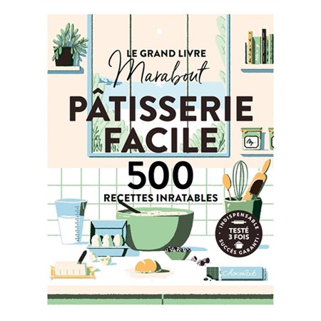 Le grand livre Marabout pâtisserie facile