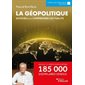 La géopolitique : 50 fiches pour comprendre l'actualité, Eyrolles pratique. Géopolitique