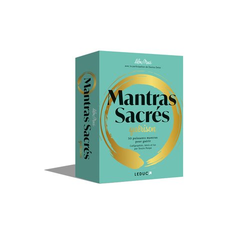 Mantras sacrés : guérison : 50 puissants mantras pour guérir