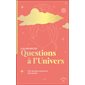 Questions à l'Univers