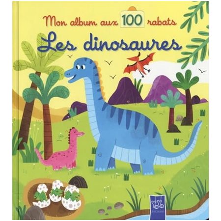 Les dinosaures, Mon album aux 100 rabats