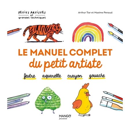 Le manuel complet du petit artiste