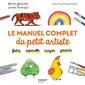 Le manuel complet du petit artiste