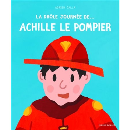 La drôle journée de... Achille le pompier