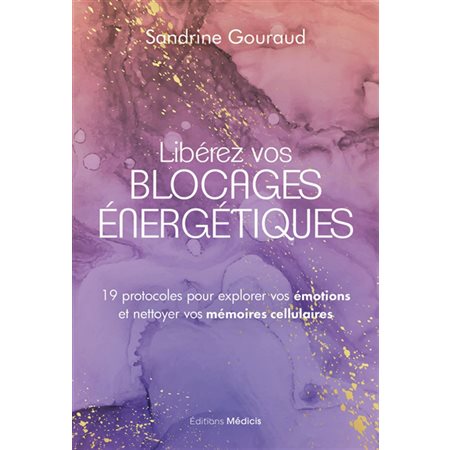 Libérez vos blocages énergétiques