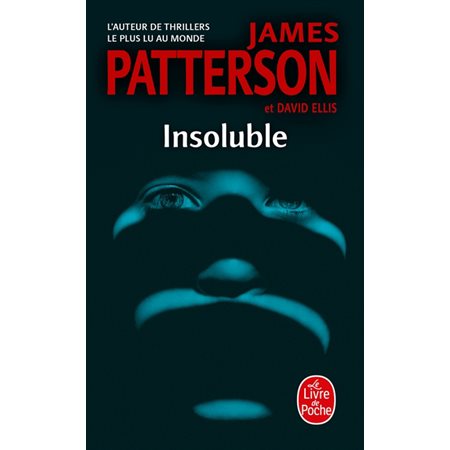 Insoluble : suspense, Le Livre de poche. Policiers & thrillers