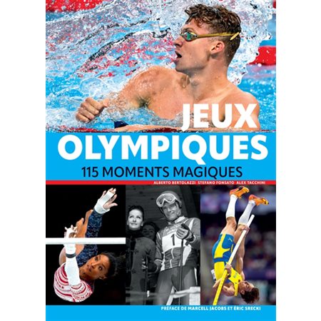 Jeux Olympiques : 115 moments magiques