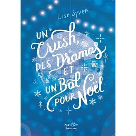 Un crush, des dramas et un bal pour Noël : romance, Romance