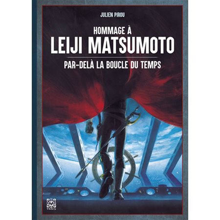 Hommage à Leiji Matsumoto : par-delà la boucle du temps