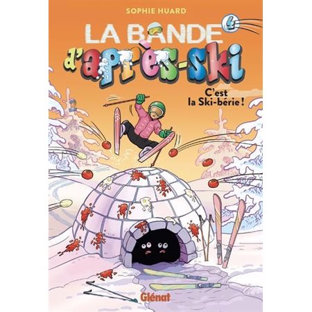 C'est la Ski-bérie !, La bande d'après-ski, 4