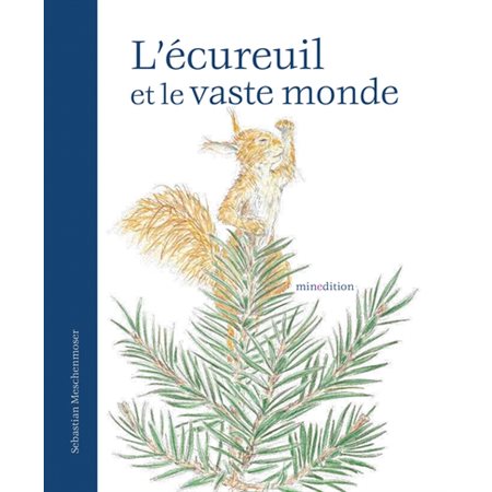 L'écureuil et le vaste monde