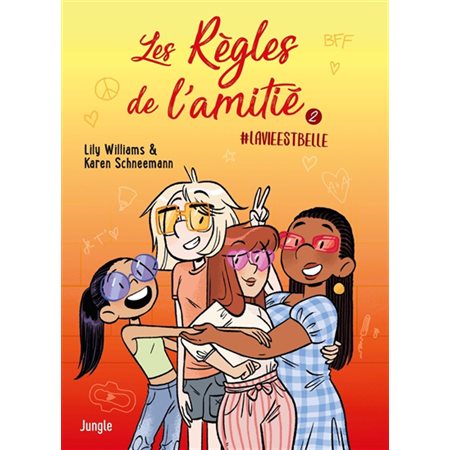 #lavieestbelle, Les règles de l'amitié, 2