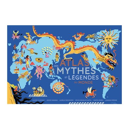 Atlas des mythes et légendes du monde