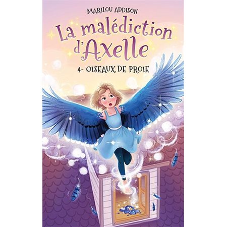 Oiseaux de proie, La malédiction d'Axelle, 4 (12 à 15 ans)