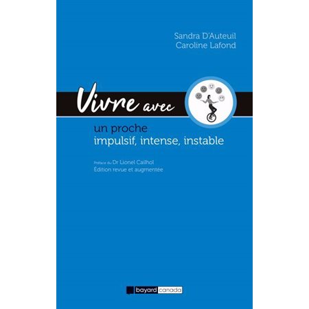 Vivre avec un proche impulsif, intense, instable