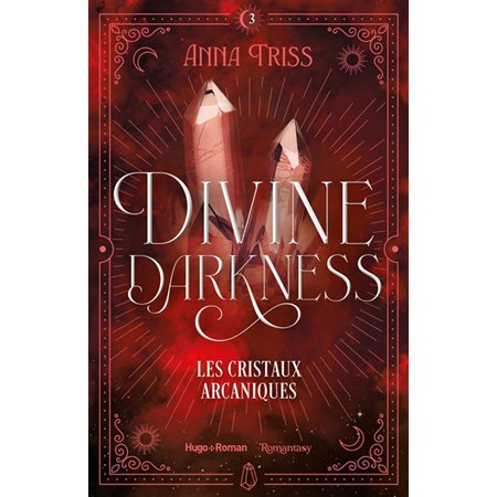 Les cristaux arcaniques, Divine darkness, 3