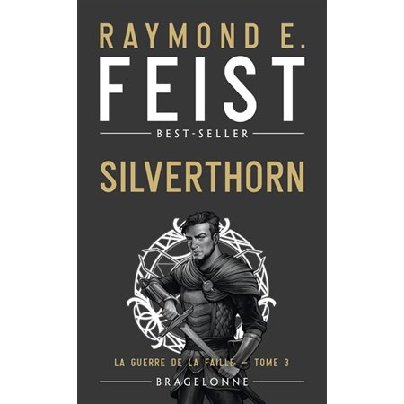 Silverthorn La guerre de la faille tome 3