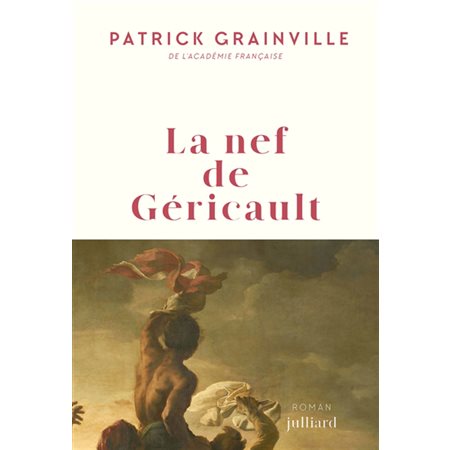 La nef de Géricault, Roman