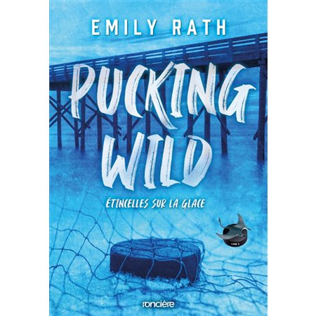 Pucking wild : étincelles sur la glace, Pucking around, 2