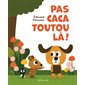 Pas caca toutou là !