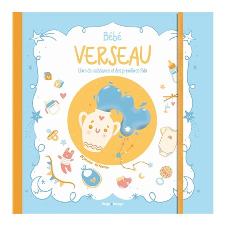 Bébé Verseau : livre de naissance et des premières fois