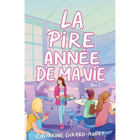 La pire année de ma vie, 2, La pire année de ma vie, 2