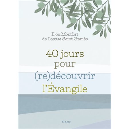 40 jours pour (re)découvrir l'Evangile