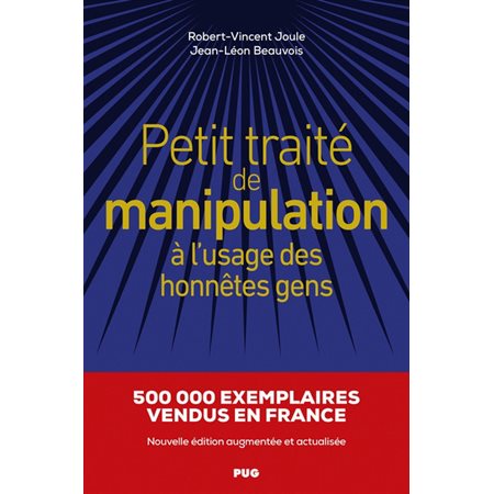 Petit traité de manipulation à l'usage des honnêtes gens