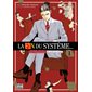 La fin du système... : cours d'humanomique du professeur Kamo, Vol. 1