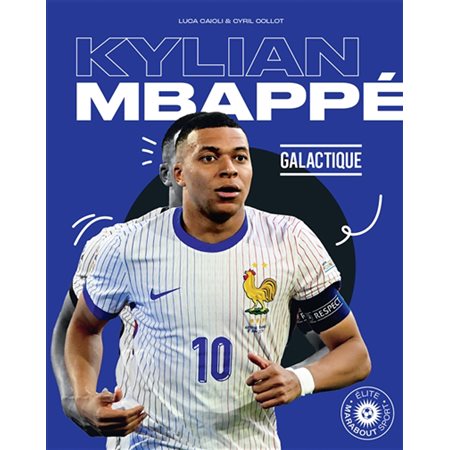 Kylian Mbappé : galactique