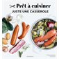 Juste une casserole, Prêt à cuisiner