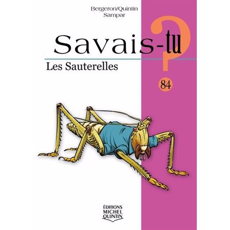 Les sauterelles, Savais-tu?, 84