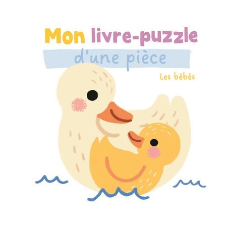 Les bébés, Mon livre-puzzle d'une pièce