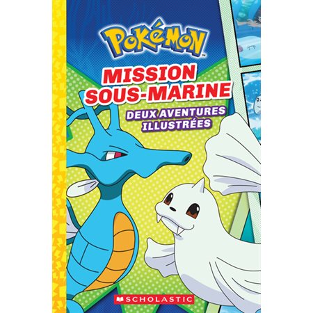 Mission sous-marine, Pokémon - Deux aventures illustrées, 5