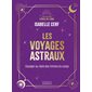 Les voyages astraux : voyager au-delà des limites du corps, L'éveil de l'âme