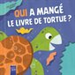 Qui a mangé le livre de tortue?