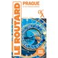 Le Routard: Prague et nos châteaux préférés : 2025-2026
