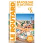 Le Routard: Barcelone et ses environs + Sitges : 2025-2026