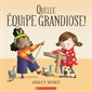 Quelle équipe grandiose !