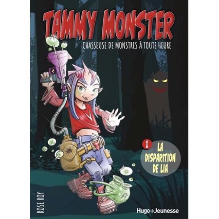 La disparition de Lia, Tammy Monster, chasseuse de monstres à toute heure, 1