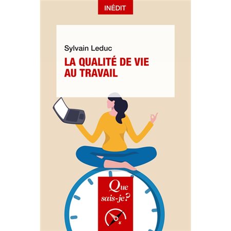 La qualité de vie au travail,
