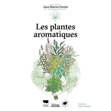 Les plantes aromatiques, Les guides du jardinier-maraîcher