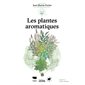 Les plantes aromatiques, Les guides du jardinier-maraîcher