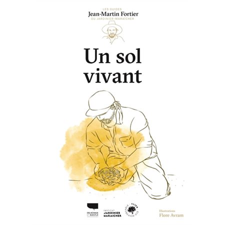 Un sol vivant, Les guides du jardinier-maraîcher