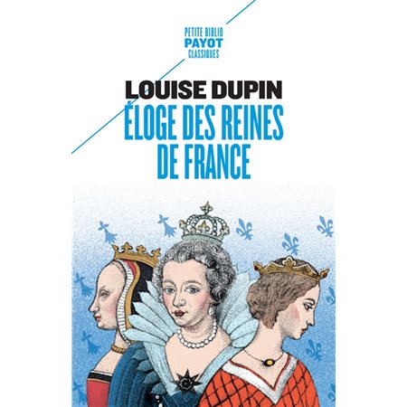 Eloge des reines de France, Petite bibliothèque Payot, 1256