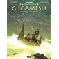 La quête de l'immortalité, Gilgamesh, 3