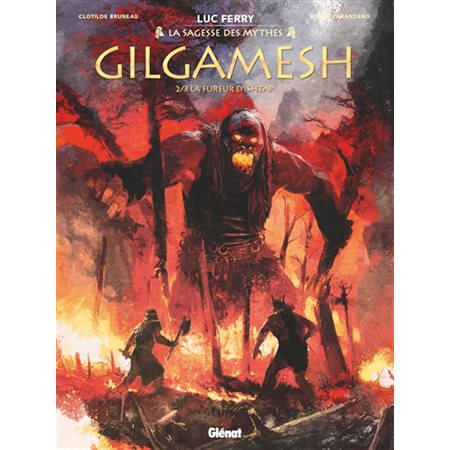 La fureur d'Ishtar, Gilgamesh, 2
